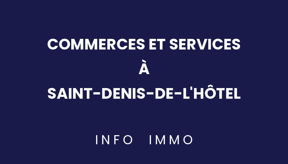 commerces-et-services-a-saint-denis-de-lhotel