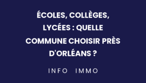 ecoles-colleges-lycees-quelle-commune-choisir-pres-dorleans