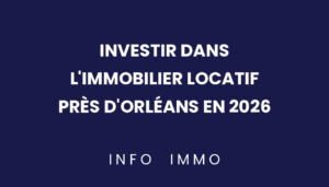 investir-dans-limmobilier-locatif-pres-dorleans-en-2026