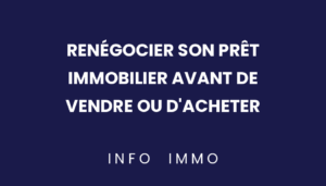 renegocier-son-pret-immobilier-avant-de-vendre-ou-dacheter