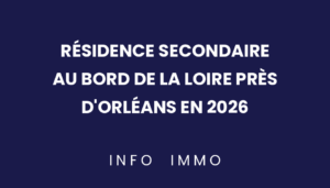 residence-secondaire-au-bord-de-la-loire-pres-dorleans-en-2026