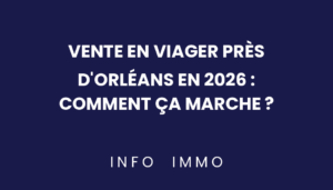 vente-en-viager-pres-dorleans-en-2026-comment-ca-marche